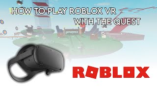 How To Play ROBLOX VR With The Oculus Quest 1 amp 2 [upl. by Oehsen]