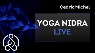 Yoga Nidra  enregistrement LIVE 🎧🎙 Cédric Michel [upl. by Eytteb]