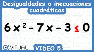 Desigualdades o Inecuaciones Cuadráticas  Video 5 de 6 [upl. by Kwapong748]