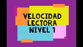 VELOCIDAD LECTORA NIVEL 1 [upl. by Enyahc]