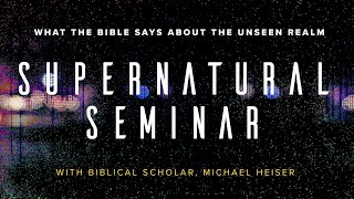 Supernatural Seminar with Dr Michael Heiser  Part Four [upl. by Ahsilahs]