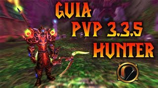 Guía Hunter PvP 335 Wotlk  Hotwheels  PARTE 1 [upl. by Anived618]