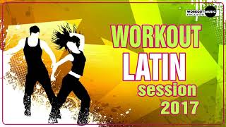 Workout Latin Session 2017 130 bpm [upl. by Beal]