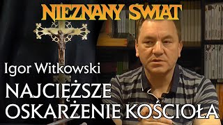 Igor Witkowski  Najcięższe oskarżenie Kościoła [upl. by Saxela]