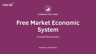 Free Market Economy I A Level and IB Economics [upl. by Annadroj]