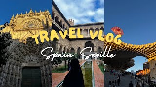 TRAVEL VLOG Spain Seville 🇪🇸 [upl. by Aiuqat]