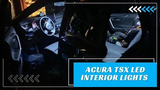 Acura TSX LED Interior Lights How To Install  2nd Generation 20092014 [upl. by Purdy]