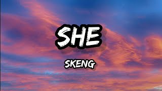 Skeng  She Lyrics [upl. by Egroej]