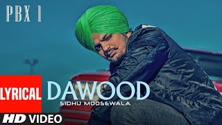 Dawood Lyrical Video  PBX 1  Sidhu Moose Wala  Byg Byrd  Latest Punjabi Songs 2018 [upl. by Enyrehtac]