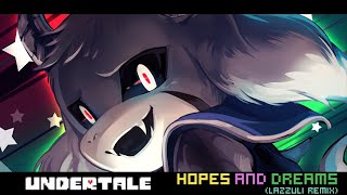 UNDERTALE  Hopes and Dreams 5th ANNIVERSARY  Lazzuli Remix [upl. by Matthew539]