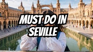 Seville The Most INSANE Things to Do [upl. by Nikita]