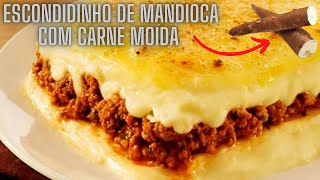 ESCONDIDINHO DE MANDIOCA COM CARNE MOÍDA  SUPER SIMPLES E FÁCIL [upl. by Able307]