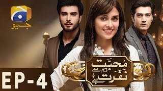 Mohabbat Tum Se Nafrat Hai  Episode 4  Har Pal Geo [upl. by Nilesoy]