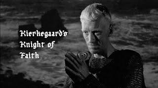 The Seventh Seal  Kierkegaards Knight of Faith [upl. by Llenra]