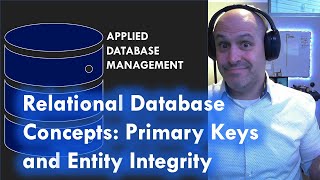 Relational Database Concepts Primary Keys and Entity Integrity [upl. by Amand]