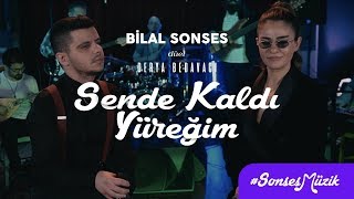 Bilal Sonses amp Derya Bedavacı  Sende Kaldı Yüreğim Akustik [upl. by Ocire]