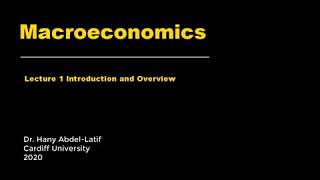 Macroeconomics Lecture 1 Introduction and Overview [upl. by Reteip]