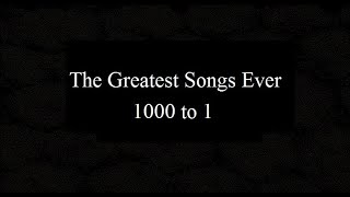 The 5000 Greatest Songs Ever 1000 to 1 [upl. by Akalam]