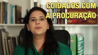 CUIDADOS COM A PROCURAÇÃO [upl. by Zenia]