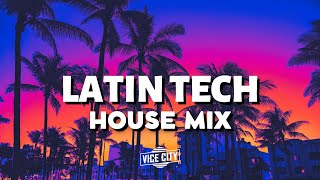 Latin Tech House Mix  2023 May [upl. by Karmen]