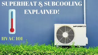 SUPERHEAT And SUBCOOLING Explained HVAC 101 Simple amp Easy [upl. by Adigun]