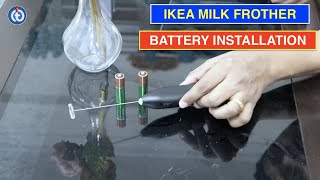 IKEA Milk Frother Battery Installation Procedure [upl. by Wamsley]