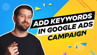 How To Add Keywords In Google Ads Campaign [upl. by Yetnruoc611]