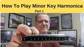 How To Play Minor Key Harmonica Part 1 [upl. by Ecinwahs]