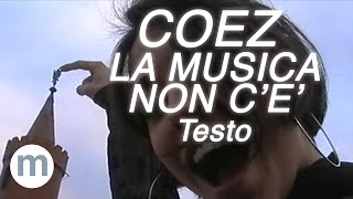 La Musica Non Cè  Coez Testo e Musica [upl. by Aruasi580]