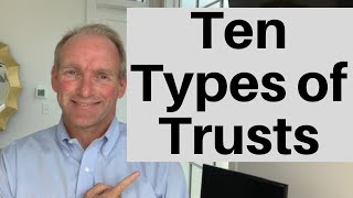 10 Types of Trusts [upl. by Hubbard]