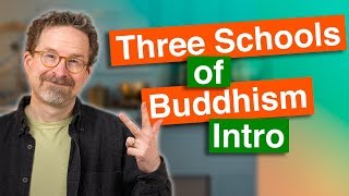 The Three Schools of Buddhism Intro [upl. by Radie]