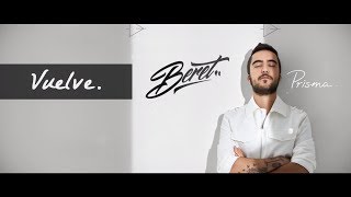 Beret  Vuelve Lyric Video [upl. by Enalb]