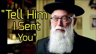 quotTell Him I Sent Youquot  An Amazing Story About the Lubavitcher Rebbe [upl. by Durnan]