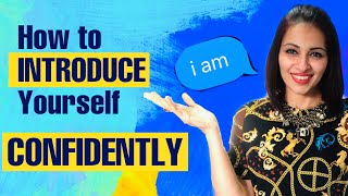 How to INTRODUCE yourself CONFIDENTLY in just 5 simple steps [upl. by Glenna]