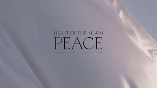 Heart of the Album  Peace [upl. by Ornie]