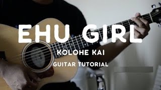 How to play Ehu Girl Guitar Tutorial by Kolohe Kai [upl. by Abbotson]