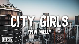 YNW Melly  City Girls Lyrics [upl. by Orly536]