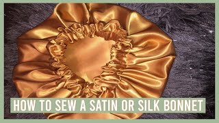 How To Sew A Satin Or Silk Bonnet l EASY TUTORIAL [upl. by Aimil]