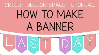 Cricut Design Space Tutorial How to make your Own Banner in Less than 5 Minutes [upl. by Nahbois]