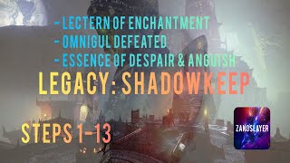 Destiny 2 Legacy Shadowkeep Step 113 Lectern of Enchantment Omnigul Essence of Despair amp Anguish [upl. by Renzo194]