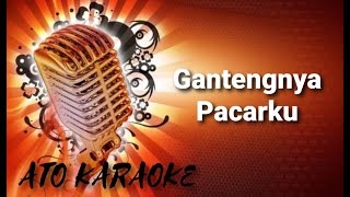 NINI CARLINA  Gantengnya pacarku  karaoke [upl. by Nohsal]