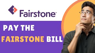 HOW TO Pay my Fairstone Bill 2025 UPDATED [upl. by Head]