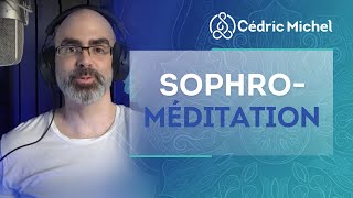 Sophro  Méditation guidée 🎧🎙 Cédric Michel [upl. by Aisorbma]