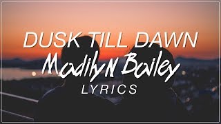 Dusk Till Dawn  Madilyn Bailey Lyrics Zayn ft Sia Cover [upl. by Nelia]