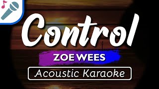 Zoe Wees  Control  Karaoke Instrumental Acoustic [upl. by Mokas]