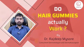 Does hair gummies really work   Dr Rajdeep Mysore  Charma Clinic [upl. by Ohare]