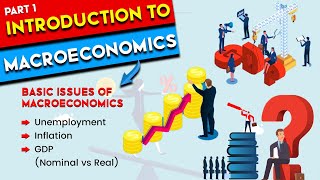 L1 Introduction to Macroeconomics What is It  chapter 1 [upl. by Leuqar4]