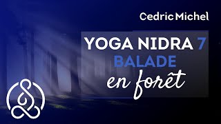 YOGA NIDRA balade en forêt 🎧🎙 Cédric Michel [upl. by Lanaj]