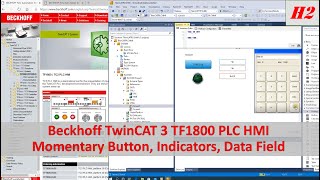 HMI02 Beckhoff PLC HMI  Momentary Button Indicators amp Data Field Int Real 26 [upl. by Ayt]