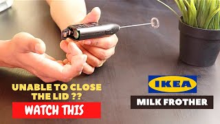 IKEA Milk Frother Battery Installation and Trick To Close the Lid [upl. by Aia]